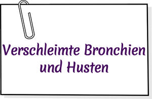 verschleimte Bronchien